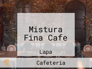 Mistura Fina Cafe