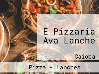 E Pizzaria Ava Lanche