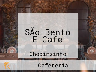 SÃo Bento E Cafe