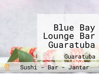 Blue Bay Lounge Bar Guaratuba