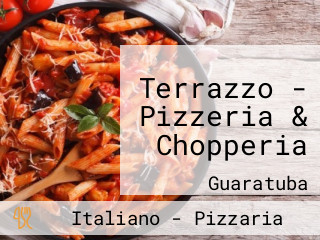 Terrazzo - Pizzeria & Chopperia