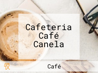 Cafeteria Café Canela