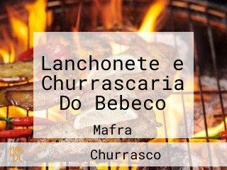 Lanchonete e Churrascaria Do Bebeco