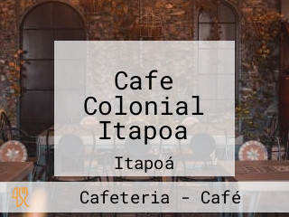 Cafe Colonial Itapoa