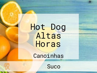 Hot Dog Altas Horas