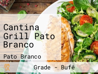 Cantina Grill Pato Branco