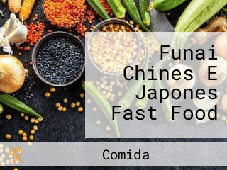 Funai Chines E Japones Fast Food
