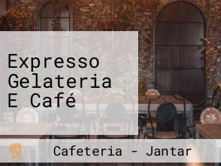 Expresso Gelateria E Café