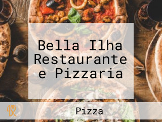 Bella Ilha Restaurante e Pizzaria