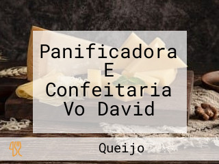 Panificadora E Confeitaria Vo David