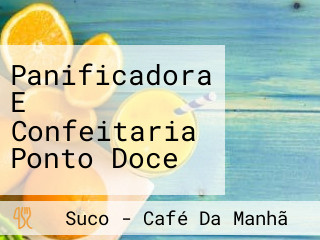 Panificadora E Confeitaria Ponto Doce