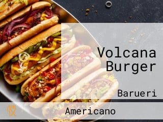 Volcana Burger