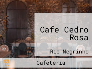 Cafe Cedro Rosa