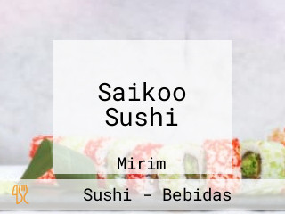 Saikoo Sushi