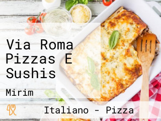 Via Roma Pizzas E Sushis