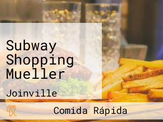 Subway Shopping Mueller