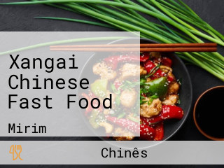 Xangai Chinese Fast Food