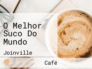 O Melhor Suco Do Mundo