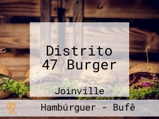 Distrito 47 Burger