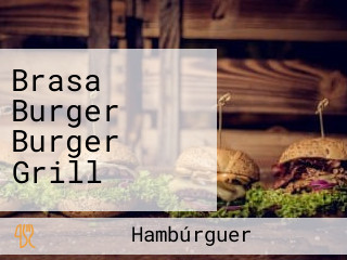 Brasa Burger Burger Grill