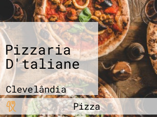 Pizzaria D'taliane