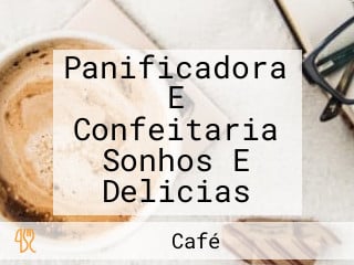 Panificadora E Confeitaria Sonhos E Delicias