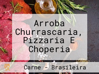 Arroba Churrascaria, Pizzaria E Choperia