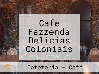 Cafe Fazzenda Delicias Coloniais