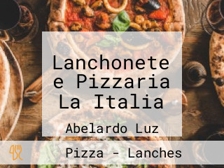 Lanchonete e Pizzaria La Italia
