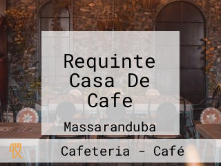 Requinte Casa De Cafe