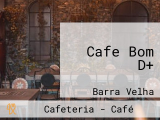 Cafe Bom D+
