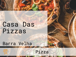 Casa Das Pizzas