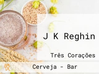 J K Reghin