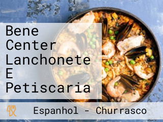 Bene Center Lanchonete E Petiscaria