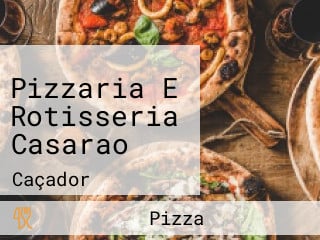 Pizzaria E Rotisseria Casarao