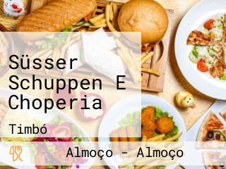 Süsser Schuppen E Choperia