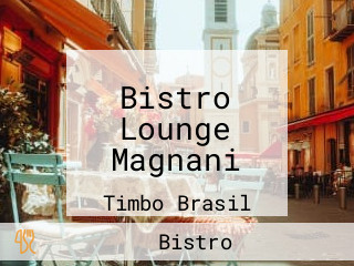 Bistro Lounge Magnani