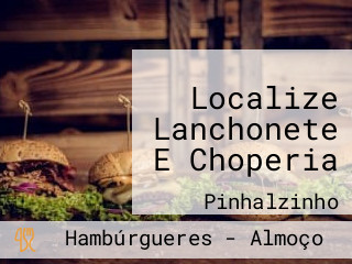 Localize Lanchonete E Choperia