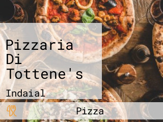 Pizzaria Di Tottene's