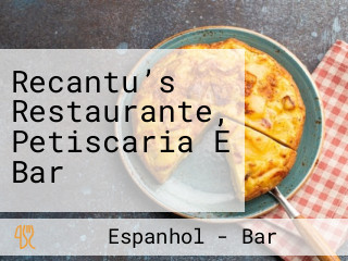 Recantu’s Restaurante, Petiscaria E Bar