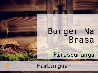 Burger Na Brasa