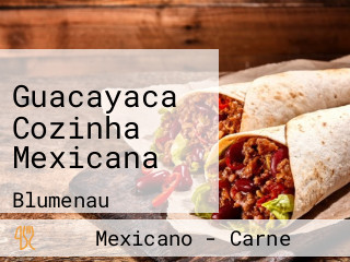 Guacayaca Cozinha Mexicana