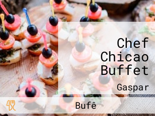 Chef Chicao Buffet