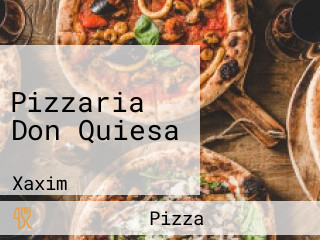 Pizzaria Don Quiesa
