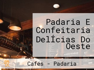 Padaria E Confeitaria DelÍcias Do Oeste