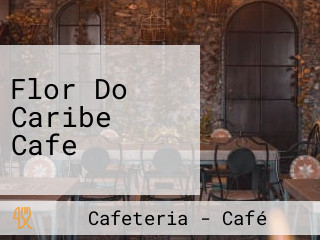 Flor Do Caribe Cafe