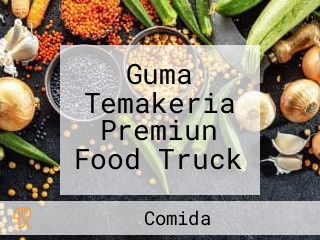 Guma Temakeria Premiun Food Truck