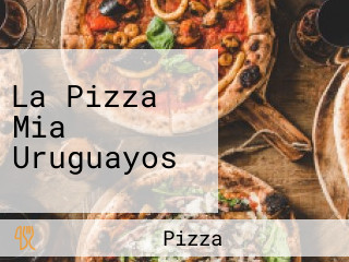 La Pizza Mia Uruguayos