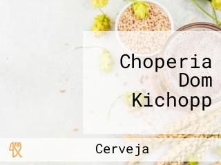 Choperia Dom Kichopp