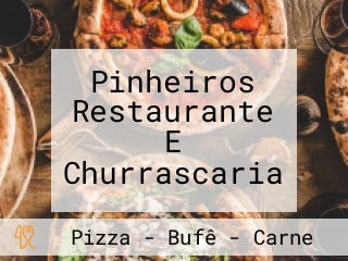 Pinheiros Restaurante E Churrascaria